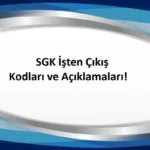 SGK işten çıkış kodları