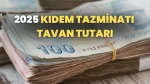 2025 temmuz kıdem tazminatı tavanı