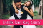 evlenme izni kaç gün