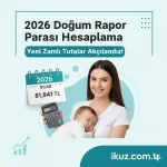 asgari ücret doğum rapor parası 2026 ne kadar oldu. 2026 Doğum Rapor Parası Hesaplama Tablosu